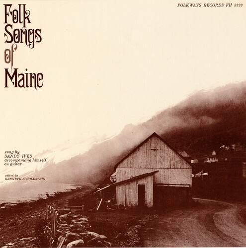 Edward Ives - Folk Songs of Maine   - COMPACT DISCS [CD]