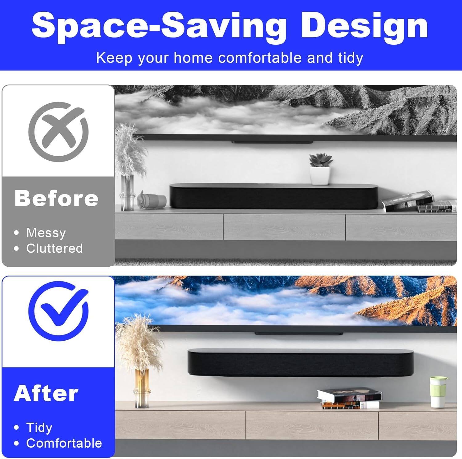 Space-Saving Design  
Keep your home comfortable and tidy

Before  
• Messy  
• Cluttered  

After  
• Tidy  
• Comfortable