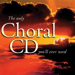 Various Artists - Only Choral CD You'll Ever Need - COMPACT DISCS