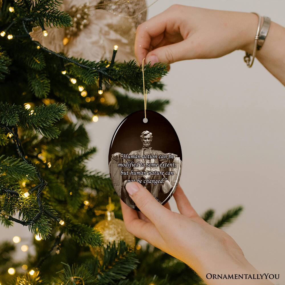 "Human action can be modified to some extent, but human nature cannot be changed."