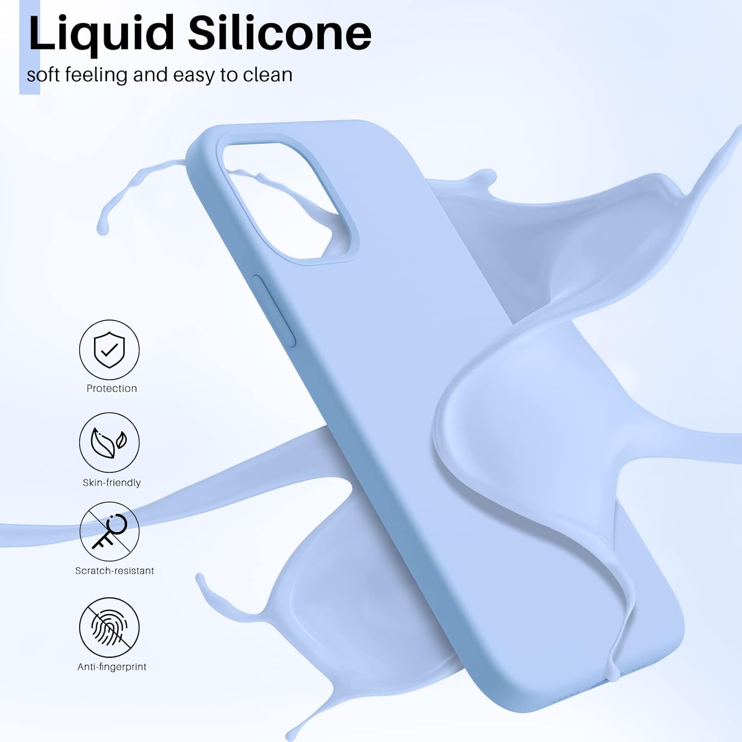 Liquid Silicone, soft feeling and easy to clean, Protection, Skin-friendly, Scratch-resistant, Anti-fingerprint
