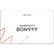 Gift Card
MARRIOTT BONVOY®