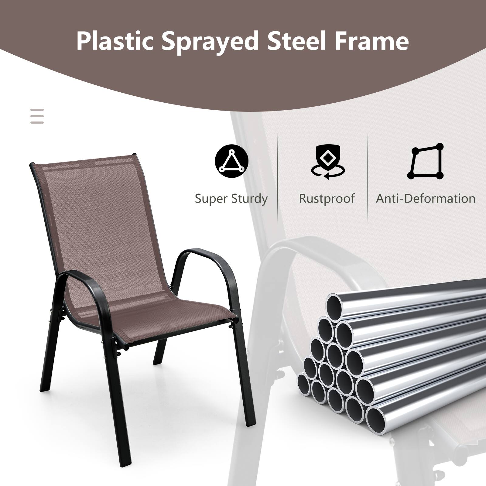 Plastic Sprayed Steel Frame
Super Sturdy
Rustproof
Anti-Deformation