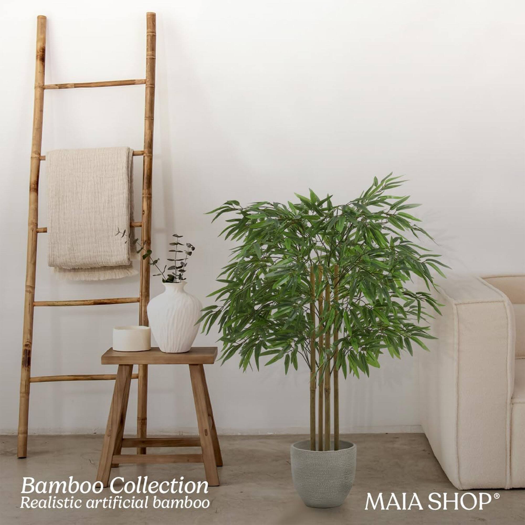Bamboo Collection  
Realistic artificial bamboo  

MAIA SHOP®
