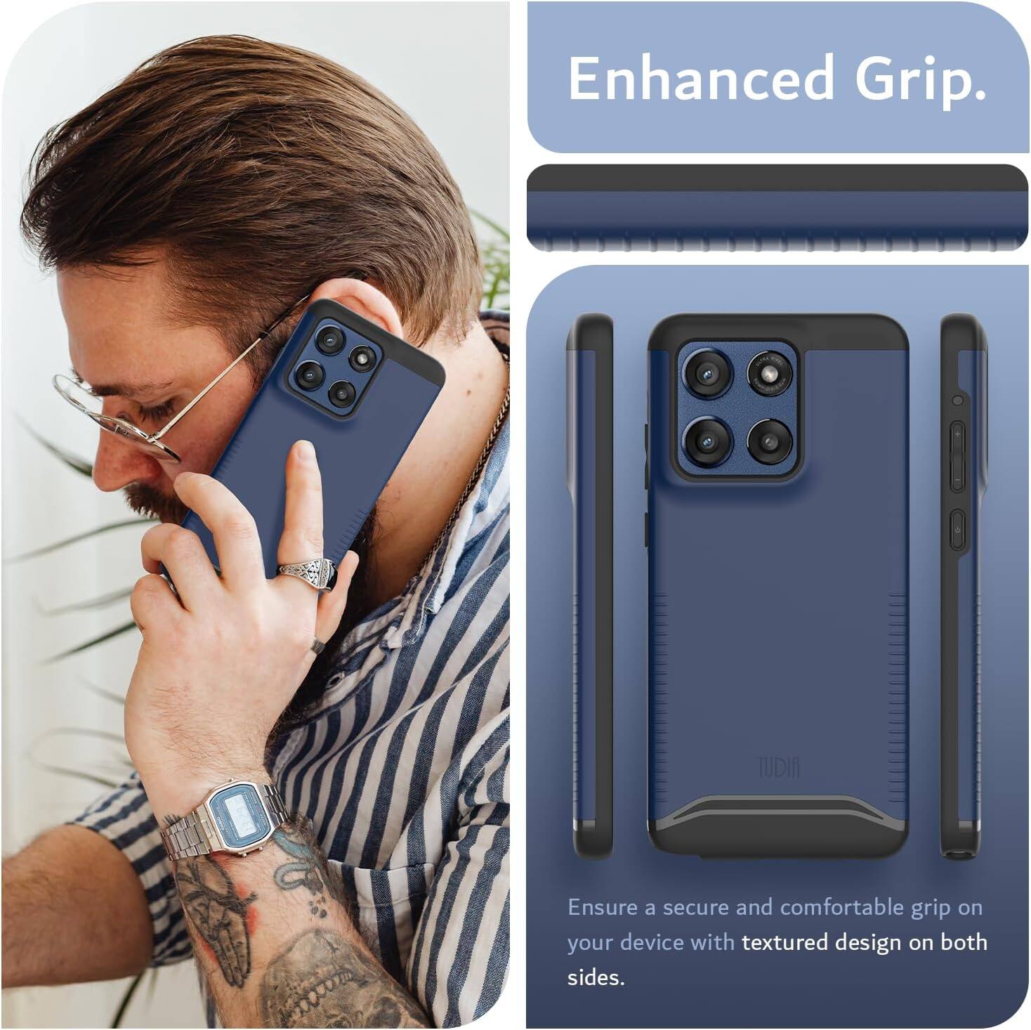Enhanced Grip.

Ensure a secure and comfortable grip on your device with textured design on both sides.