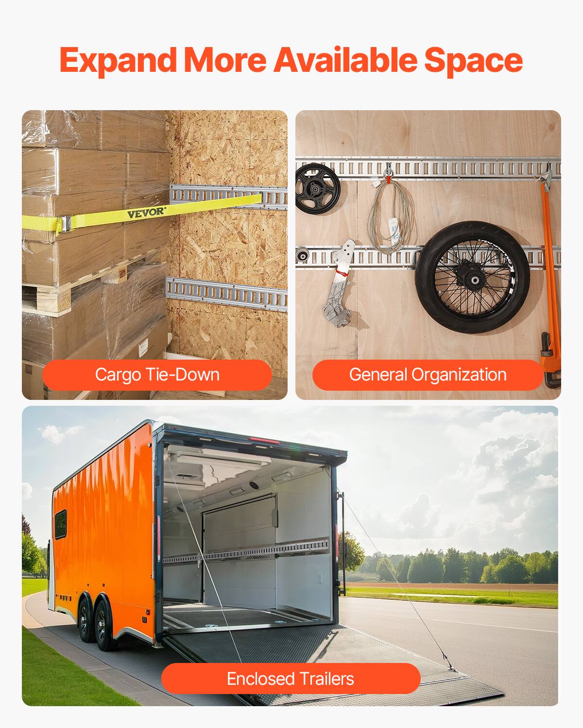 Expand More Available Space

- Cargo Tie-Down
- General Organization
- Enclosed Trailers
