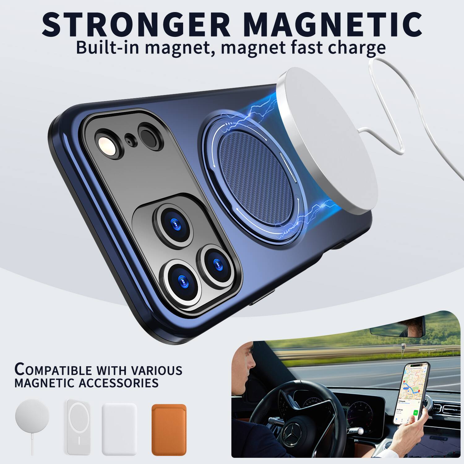 STRONGER MAGNETIC  
Built-in magnet, magnet fast charge  

COMPATIBLE WITH VARIOUS MAGNETIC ACCESSORIES