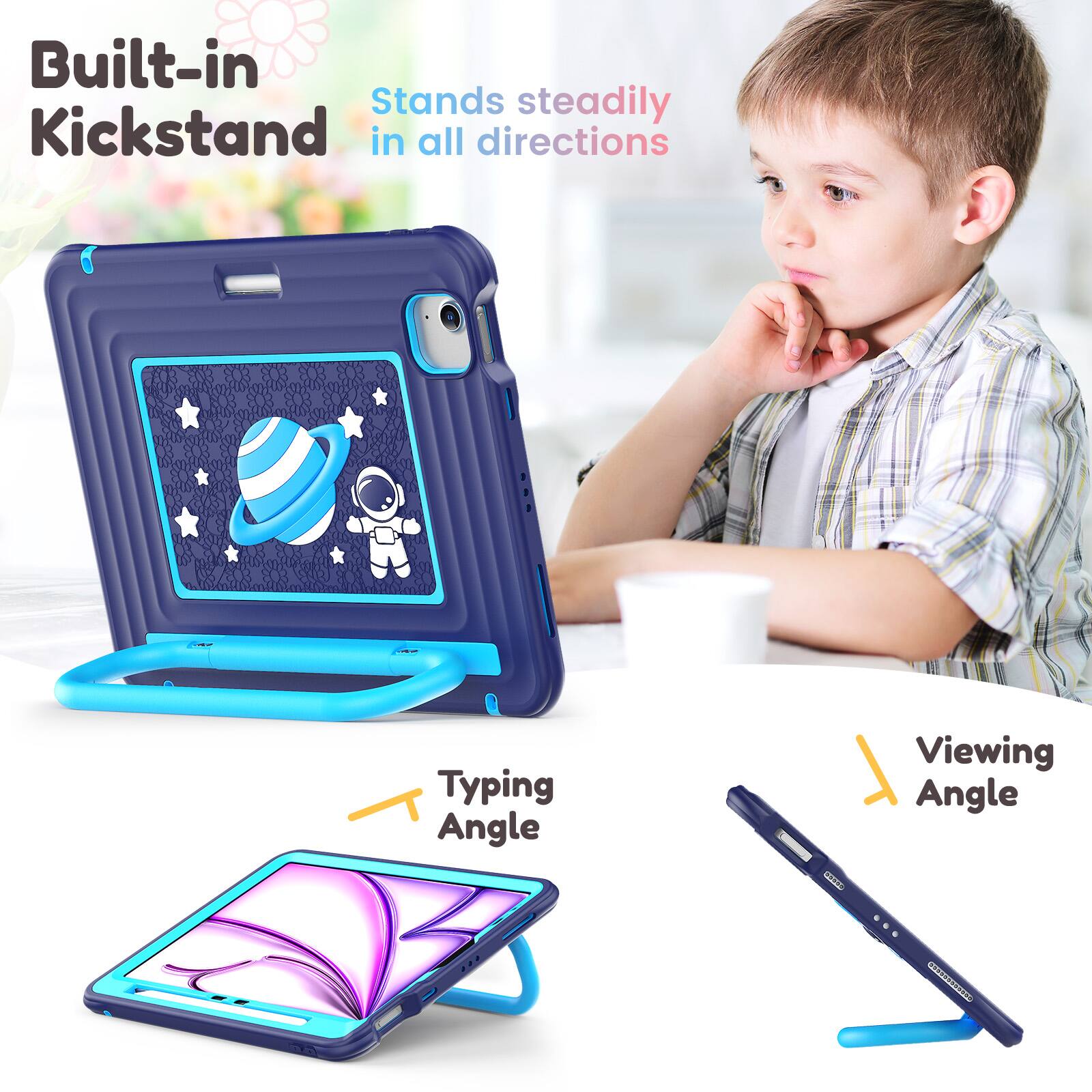 Built-in Kickstand  
Stands steadily in all directions  

Typing Angle  
Viewing Angle