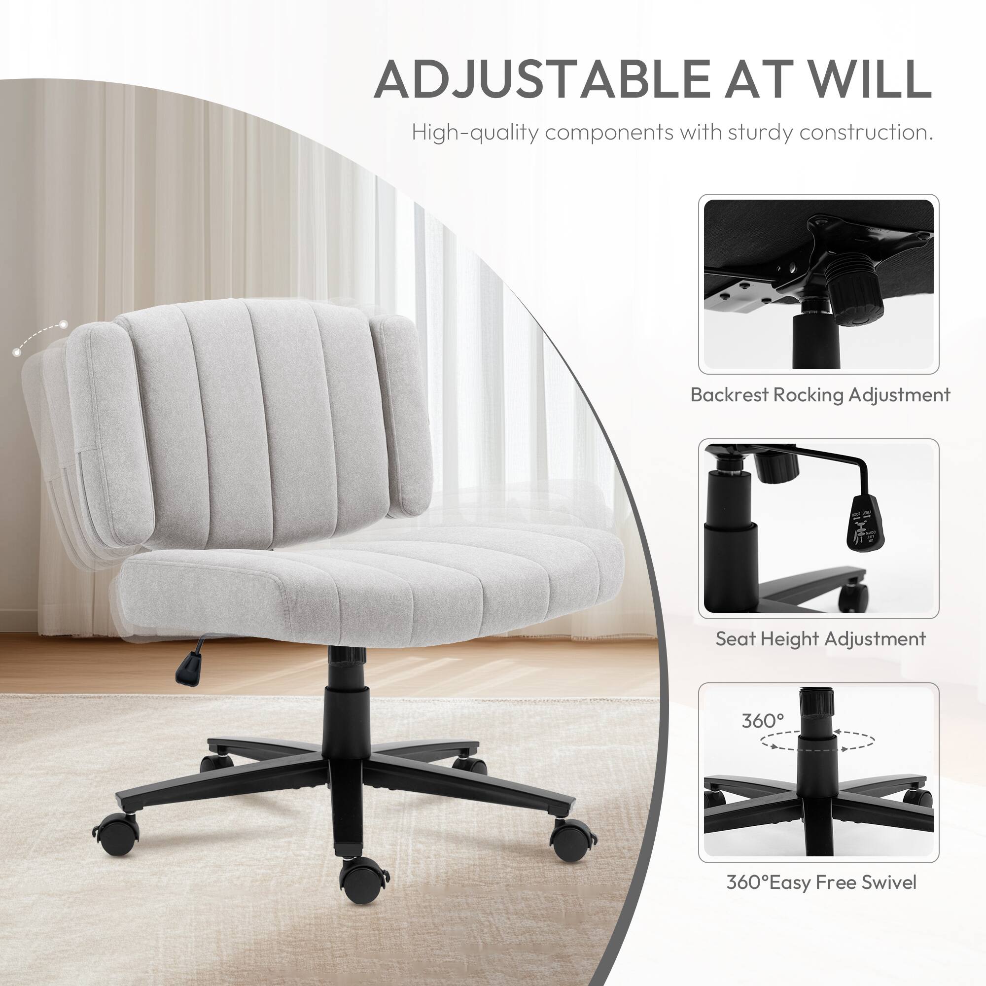 ADJUSTABLE AT WILL  
High-quality components with sturdy construction.  

- Backrest Rocking Adjustment  
- Seat Height Adjustment  
- 360° Easy Free Swivel