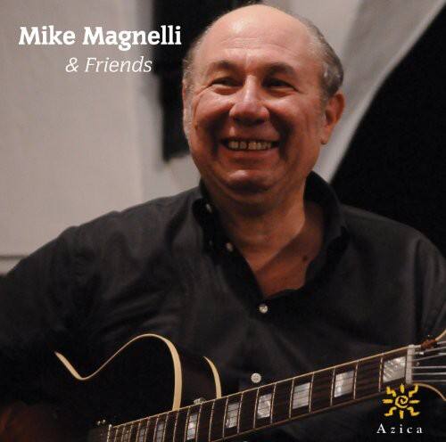 Mike Magnelli & Friends  
Azica