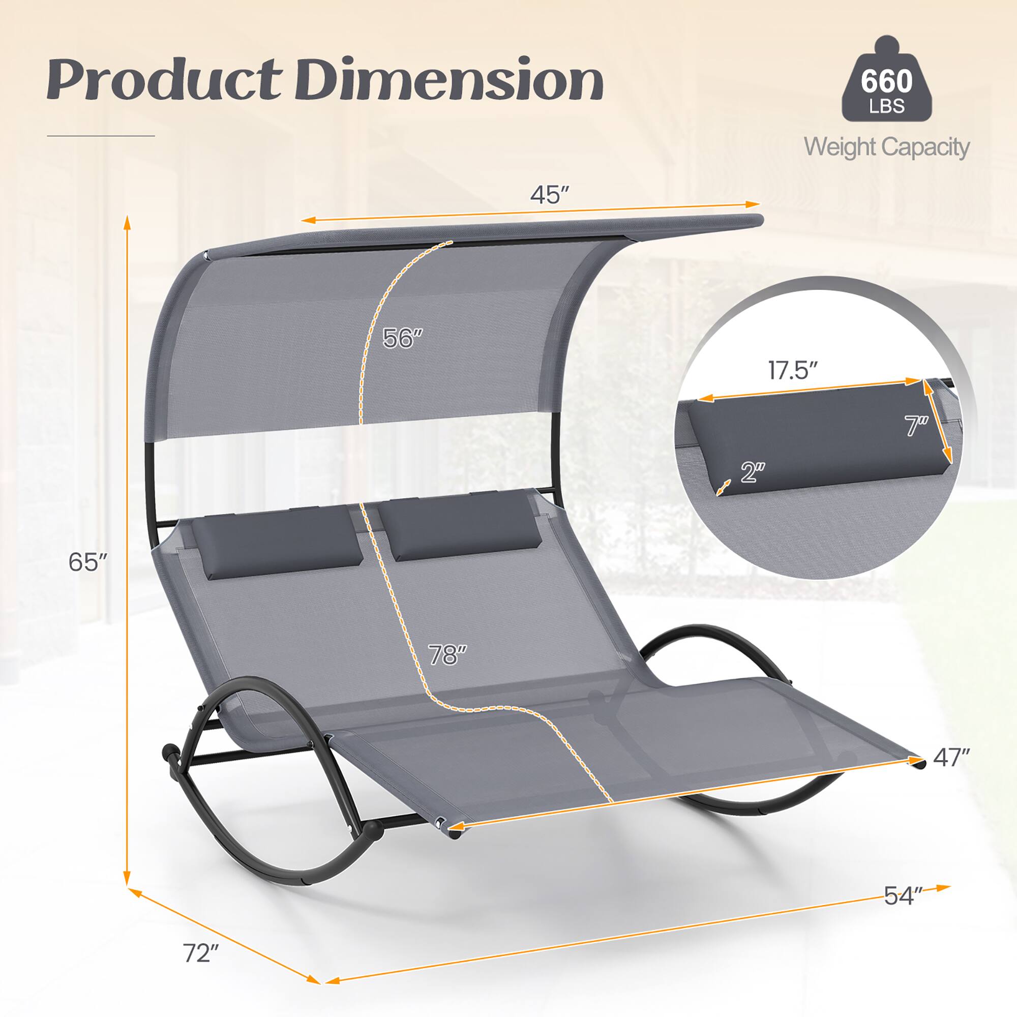 Product Dimension 660 LBS Weight Capacity 45" 56" 17.5" 7" 2" 65" 78" 47" 54" 72"
