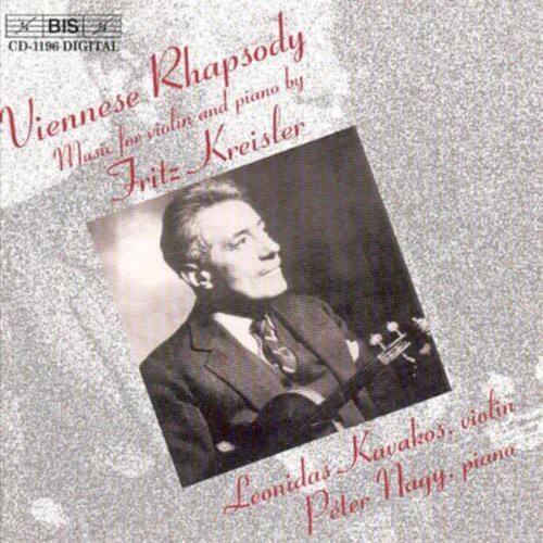 BIS CD-1196 DIGITAL

Viennese Rhapsody  
for violin and piano by Fritz Kreisler

Leonidas Kavakos, violin  
Péter Nagy, piano