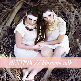 Hestina - Blossom Talk - VINYL LP