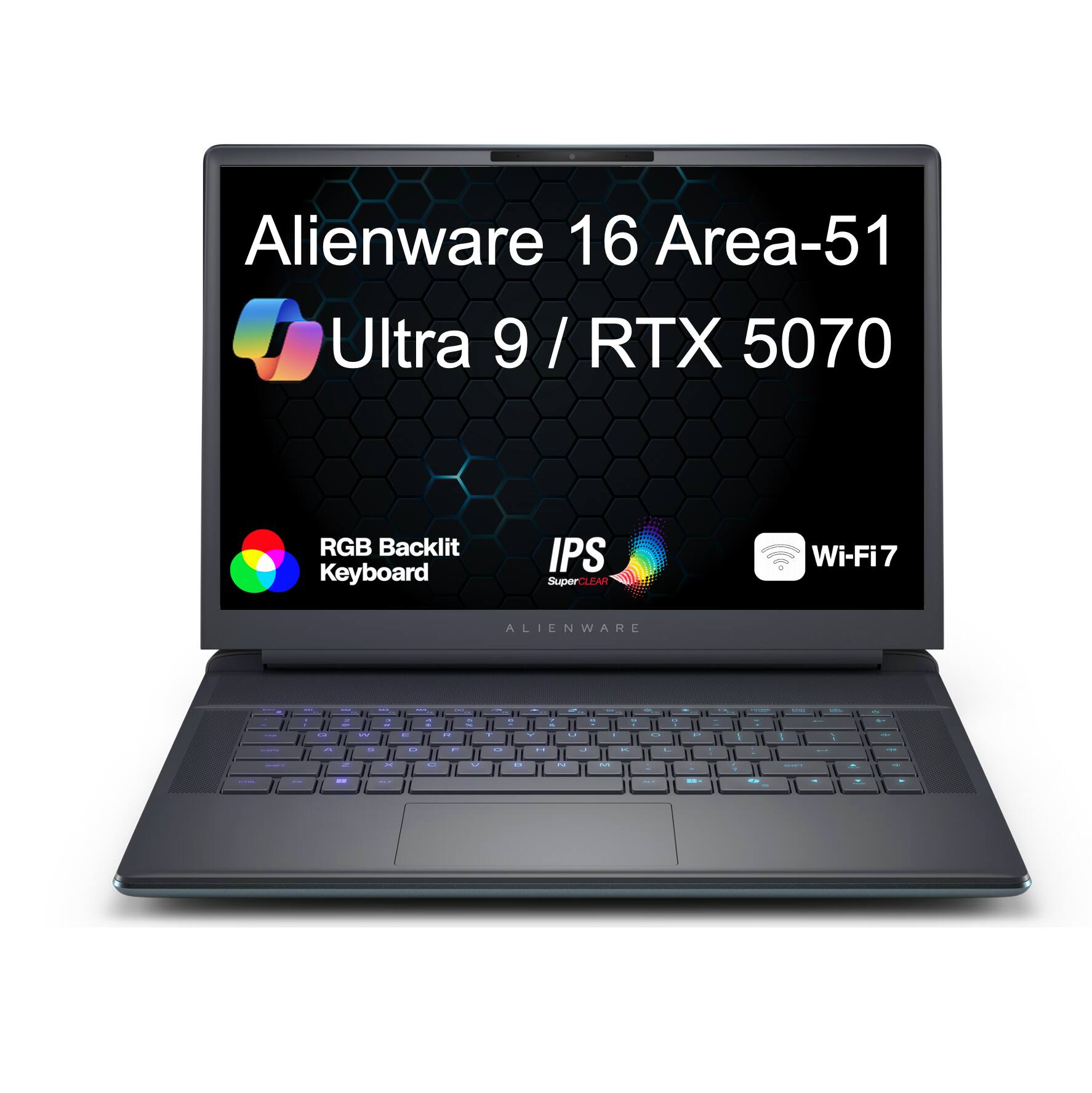Alienware 16 Area-51  
Ultra 9 / RTX 5070  
RGB Backlit Keyboard  
IPS SuperCLEAR  
Wi-Fi7  
ALIENWARE