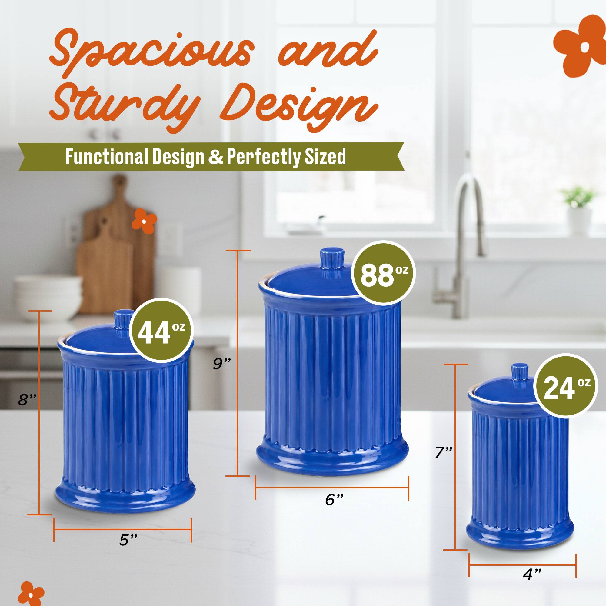 Spacious and Sturdy Design  
Functional Design & Perfectly Sized  

88 oz 8" 44 oz 9" 24 oz 7" 6" 5" 4"