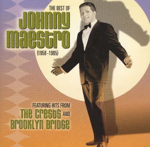  The Best of Johnny Maestro: 1958-1985 [CD]