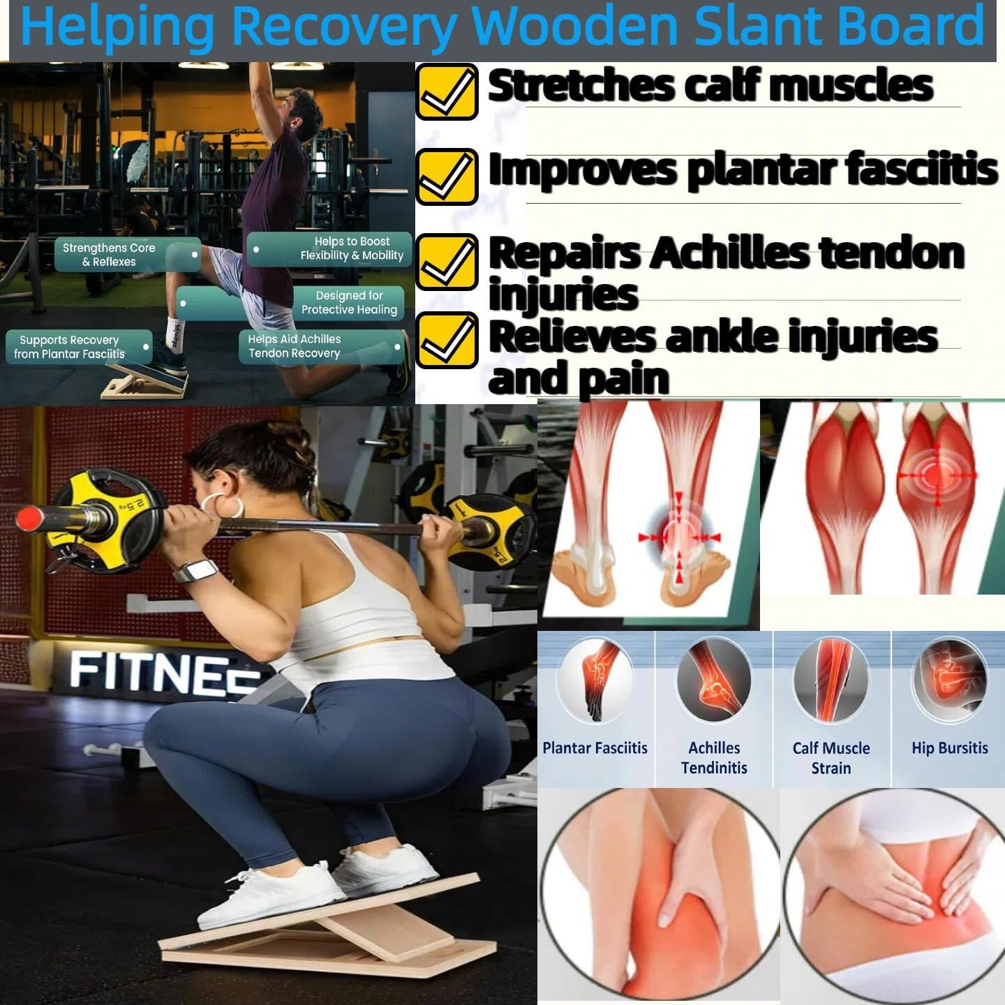 **Helping Recovery Wooden Slant Board**

- **Stretches calf muscles**
- **Strengthens Core & Reflexes**
- **Supports Recovery from Plantar Fasciitis**
- **Helps to Boost Flexibility & Mobility**
- **Designed for Protective Healing**
- **Helps Aid Achilles Tendon Recovery**
- **Improves plantar fasciitis**
- **Repairs Achilles tendon injuries**
- **Relieves ankle injuries and pain**

**FITNEE**

**Plantar Fasciitis**
**Achilles Tendinitis**
**Calf Muscle Strain**
**Hip Bursitis**