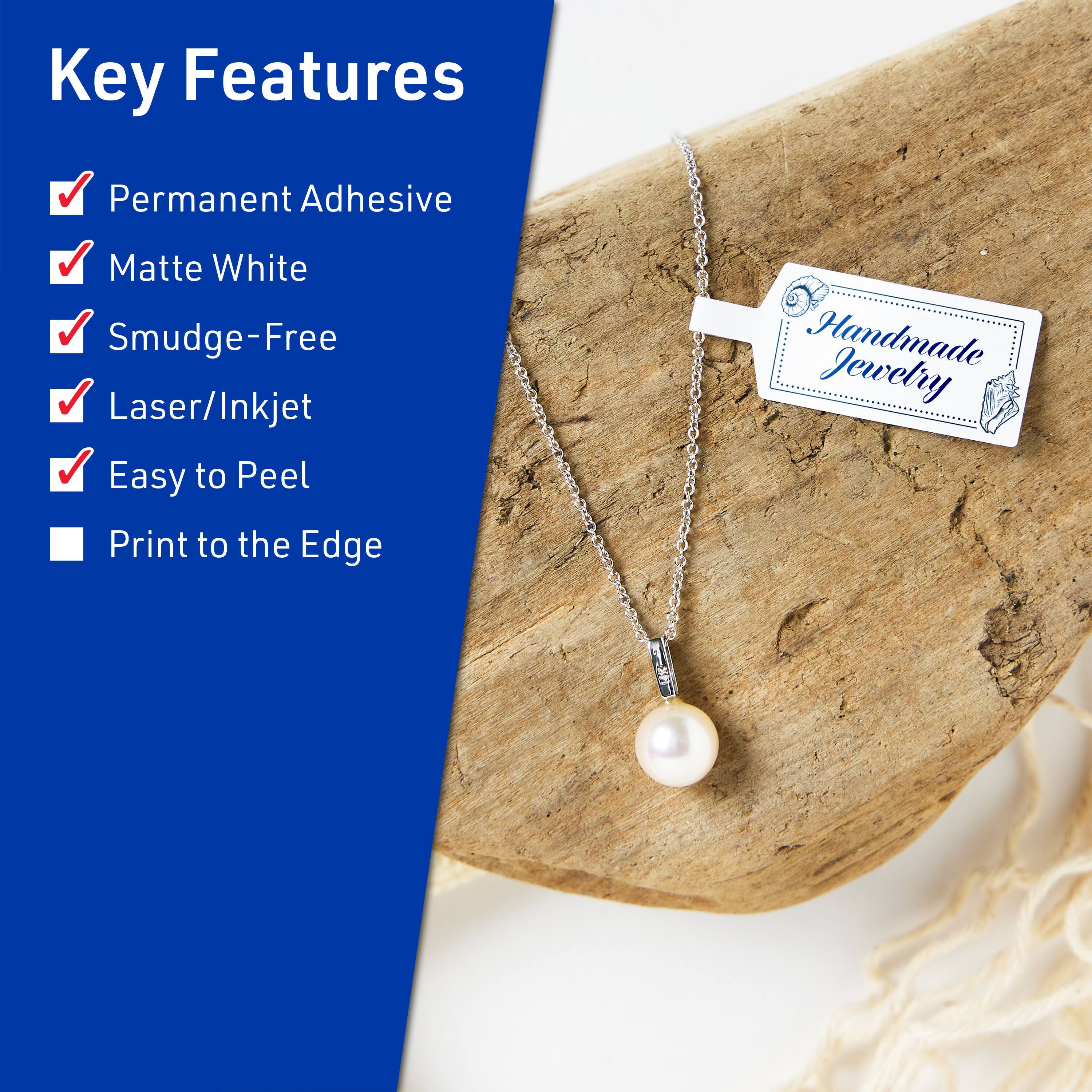 Key Features

- Permanent Adhesive
- Matte White
- Smudge-Free
- Laser/Inkjet
- Easy to Peel
- Print to the Edge

Handmade Jewelry