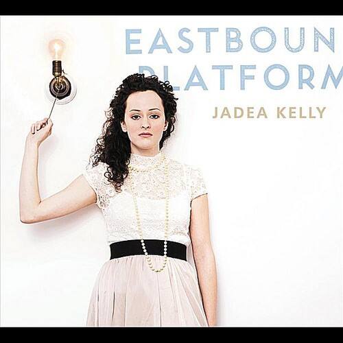 EASTBOUN PLATFORM  
JADEA KELLY