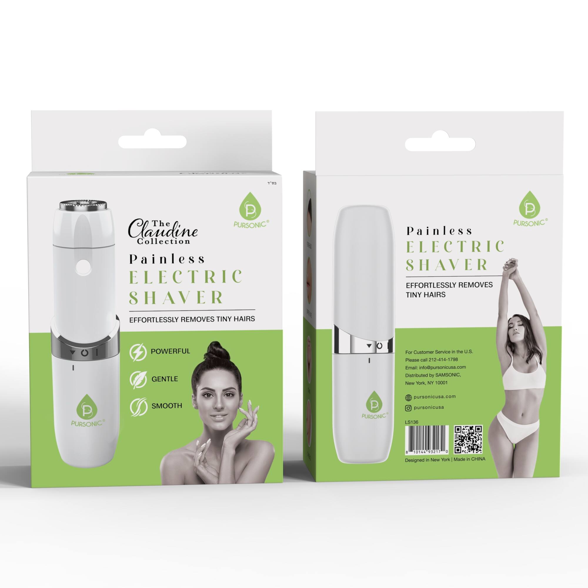 - The PURSONIC Claudine Collection Painless ELECTRIC SHAVER
- EFFORTLESSLY REMOVES TINY HAIRS
- POWERFUL
- GENTLE
- SMOOTH

For Customer Service in the U.S., please call 212-441-1796 or email info@pursonicusa.com
Distributed by SAMSONIC, New York, NY 10001
pursonicusa.com
@pursonicusa

Designed in New York | Made in China