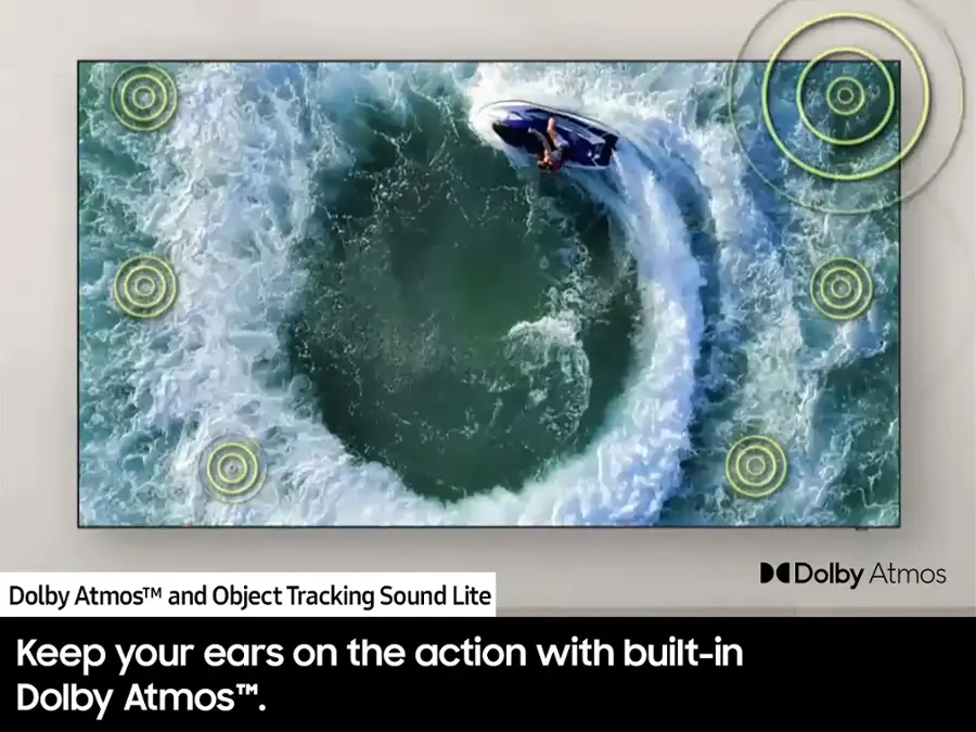 Dolby Atmos and Object Tracking Sound Lite: Keep your ears on the action with built-in Dolby Atmos.