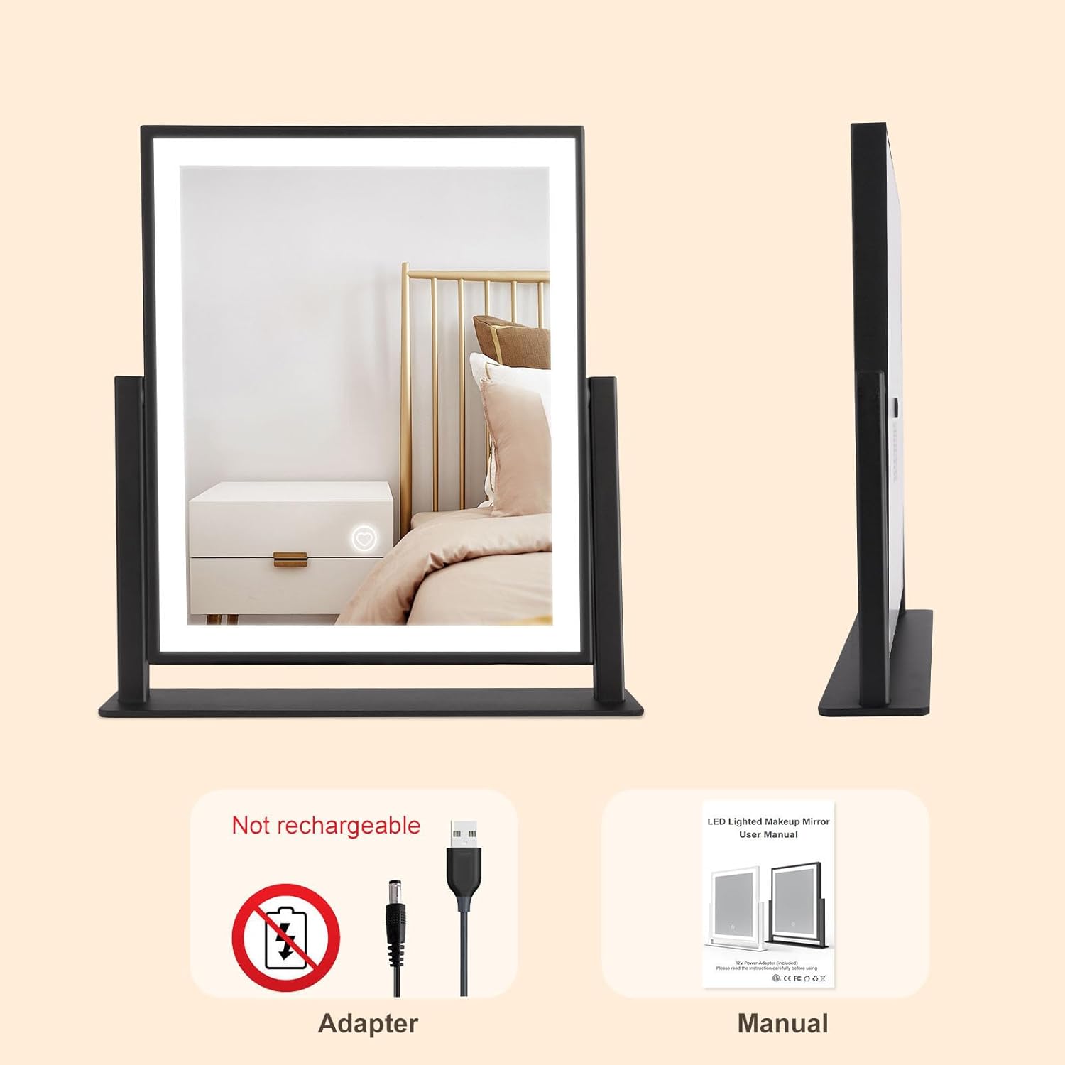 Not rechargeable  
Adapter  

LED Lighted Makeup Mirror  
User Manual