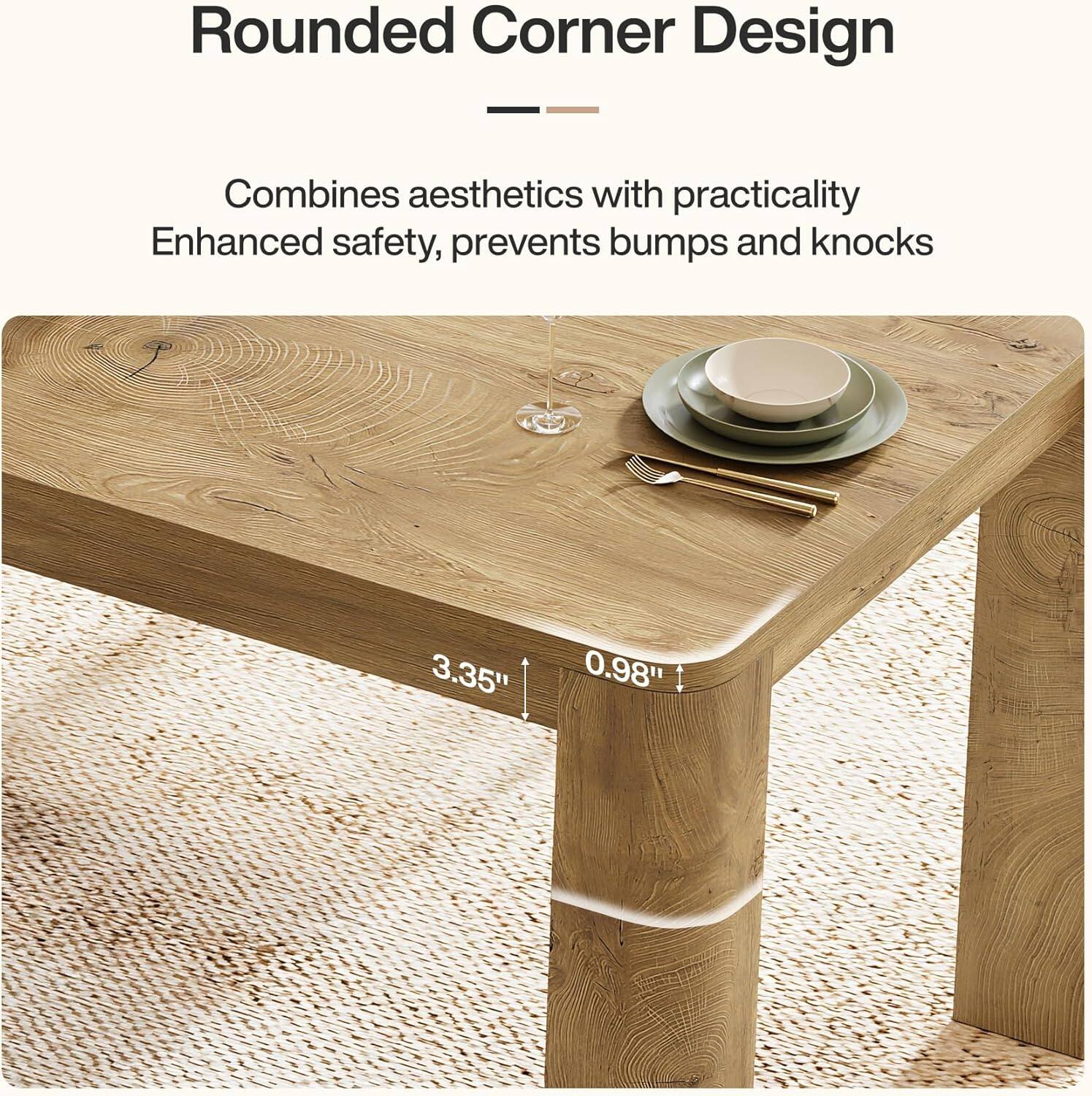Rounded Corner Design

Combines aesthetics with practicality  
Enhanced safety, prevents bumps and knocks

3.35"  
0.98"