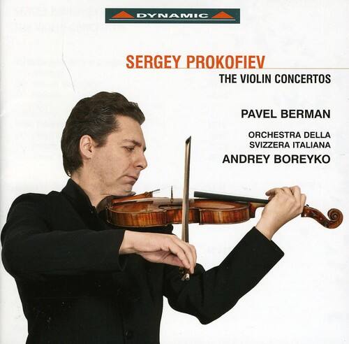 DYNAMIC

SERGEY PROKOFIEV  
THE VIOLIN CONCERTOS

PAVEL BERMAN  
ORCHESTRA DELLA SVIZZERA ITALIANA  
ANDREY BOREYKO