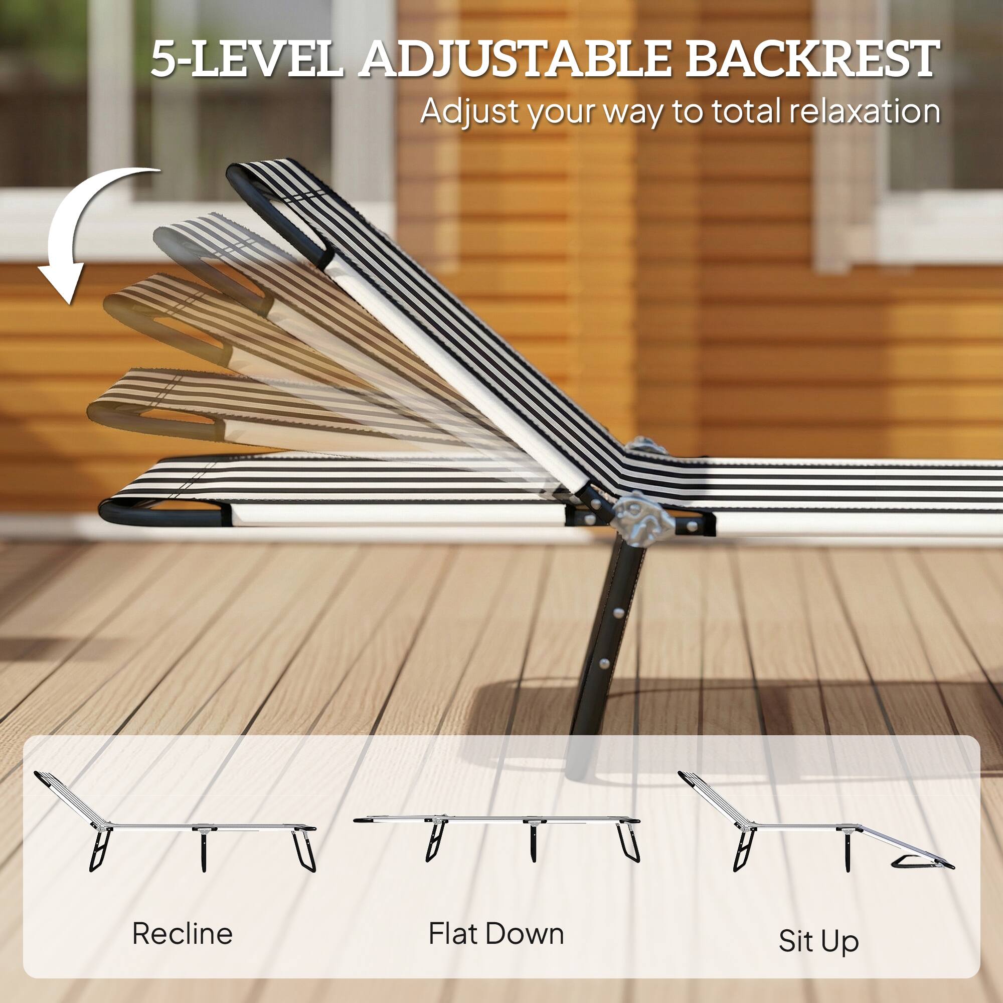 5-LEVEL ADJUSTABLE BACKREST  
Adjust your way to total relaxation  

Recline  
Flat Down  
Sit Up
