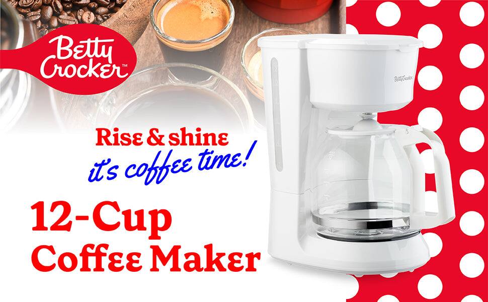 Betty Crocker

Rise & shine  
it's coffee time!

12-Cup Coffee Maker