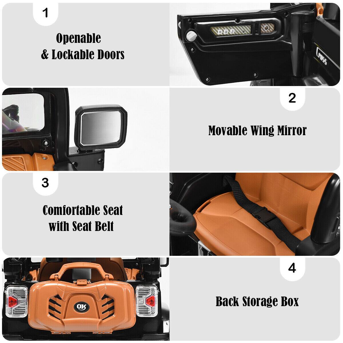 1. Openable & Lockable Doors  
2. Movable Wing Mirror  
3. Comfortable Seat with Seat Belt  
4. Back Storage Box