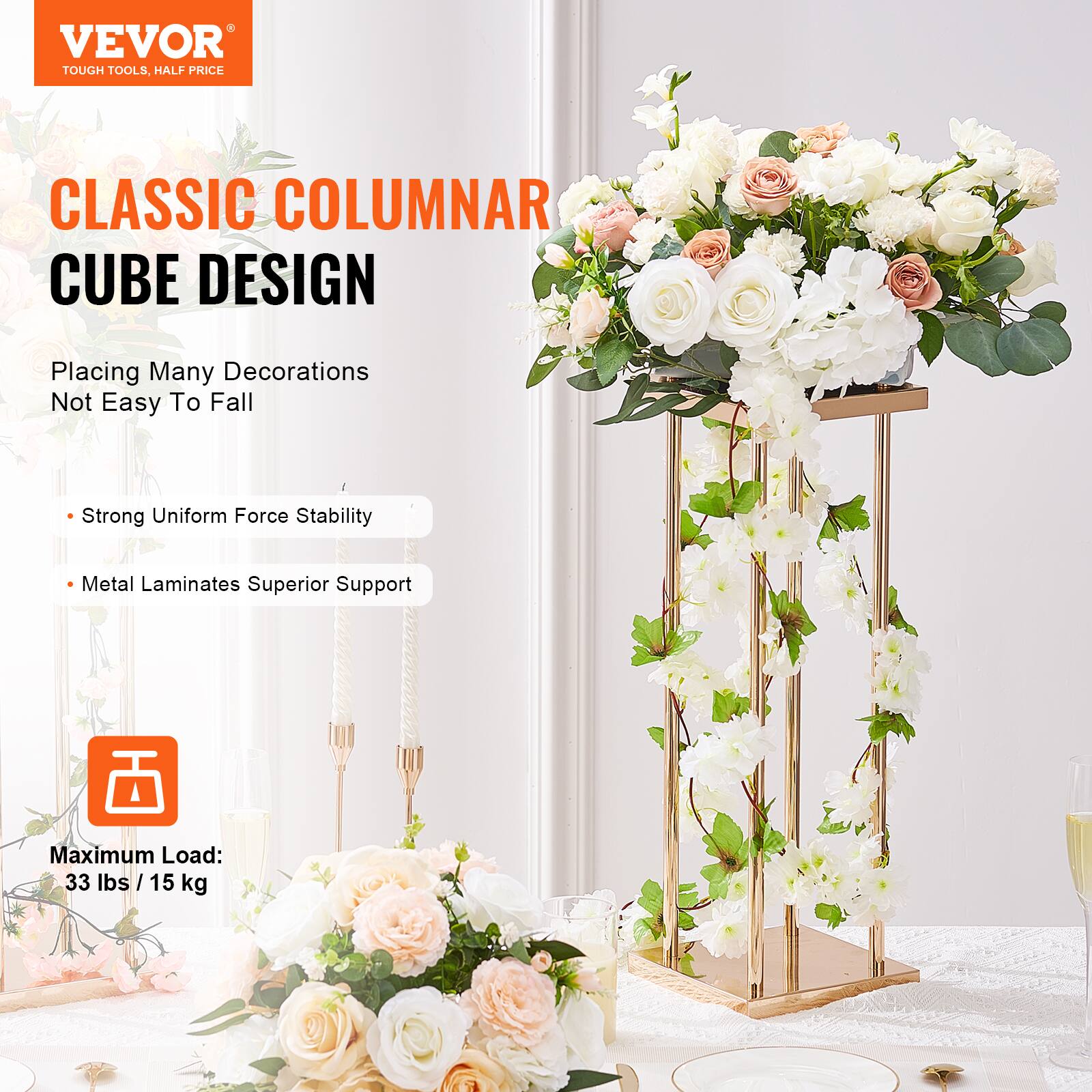 VEVOR  
TOUGH TOOLS, HALF PRICE

CLASSIC COLUMNAR CUBE DESIGN

Placing Many Decorations Not Easy To Fall

- Strong Uniform Force Stability
- Metal Laminates Superior Support

Maximum Load: 33 lbs / 15 kg