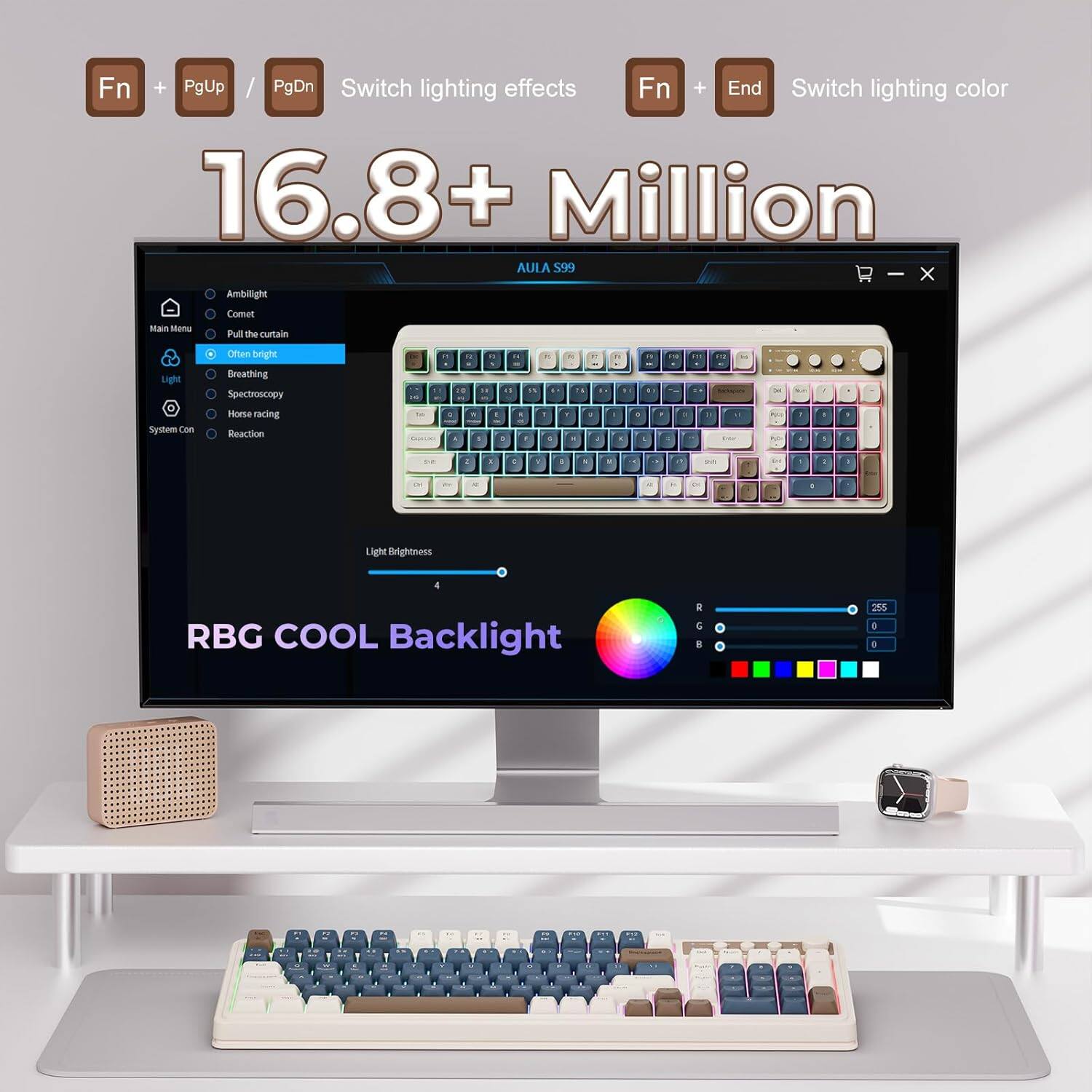 Fn + PgUp / PgDn: Switch lighting effects
Fn + End: Switch lighting color
16.8+ Million
AULA 599
RGB COOL Backlight
Light Brightness: 4
Lighting effects:
- Ambient
- Comet
- Pull the curtain
- System Con
- Breathing
- Spectroscopy
- Horse racing
- Reaction