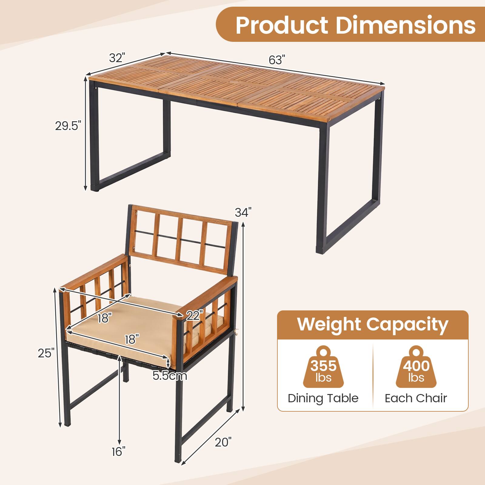 Product Dimensions: 32" x 63" x 29.5"  
Weight Capacity: 355 lbs (Dining Table), 400 lbs (Each Chair)  
Chair Dimensions: 16" x 20" x 22" x 18" x 5.5cm
