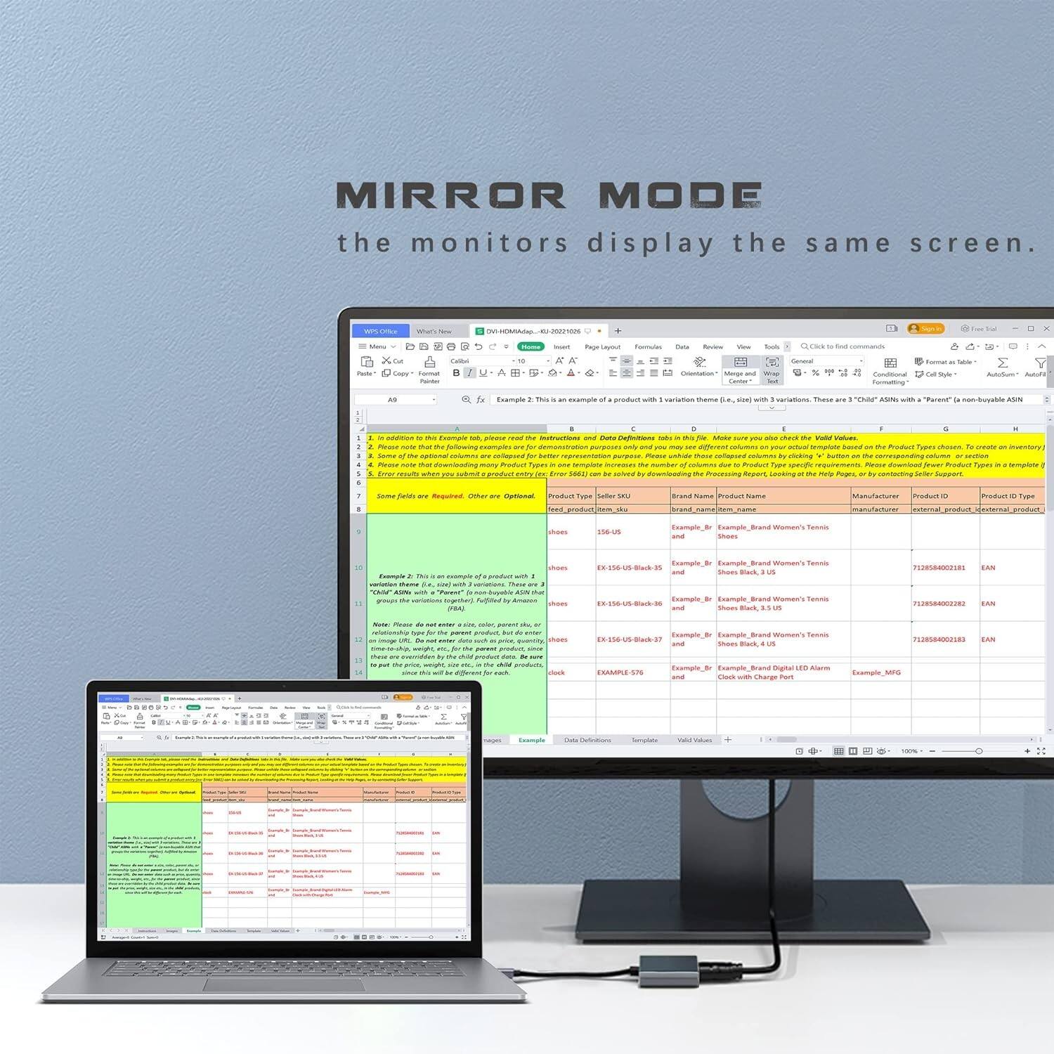 MIRROR MODE  
the monitors display the same screen.
