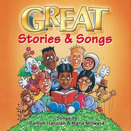 GREAT Stories & Songs
Songs by Damien Halloran & Maria Millward