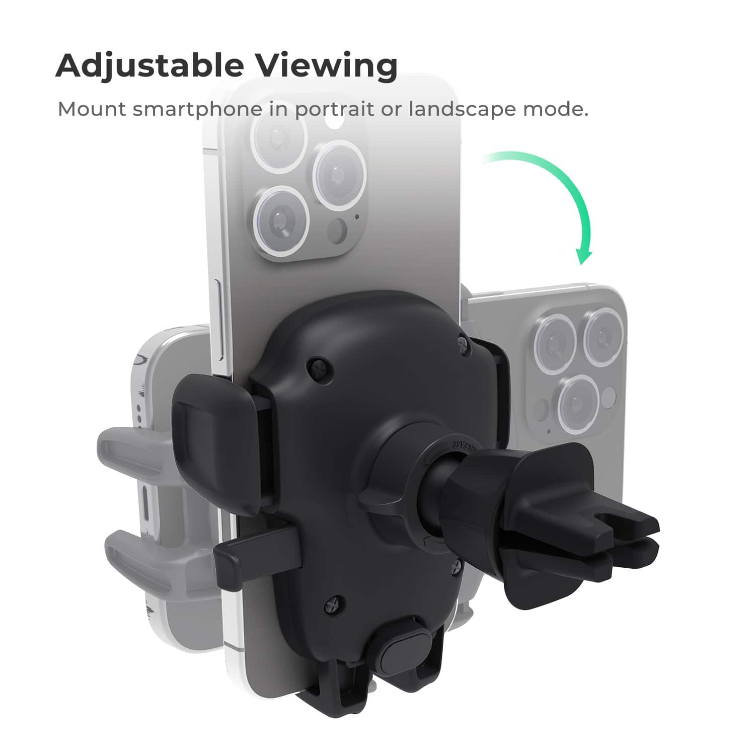 Adjustable Viewing Mount: Smartphone in portrait or landscape mode.