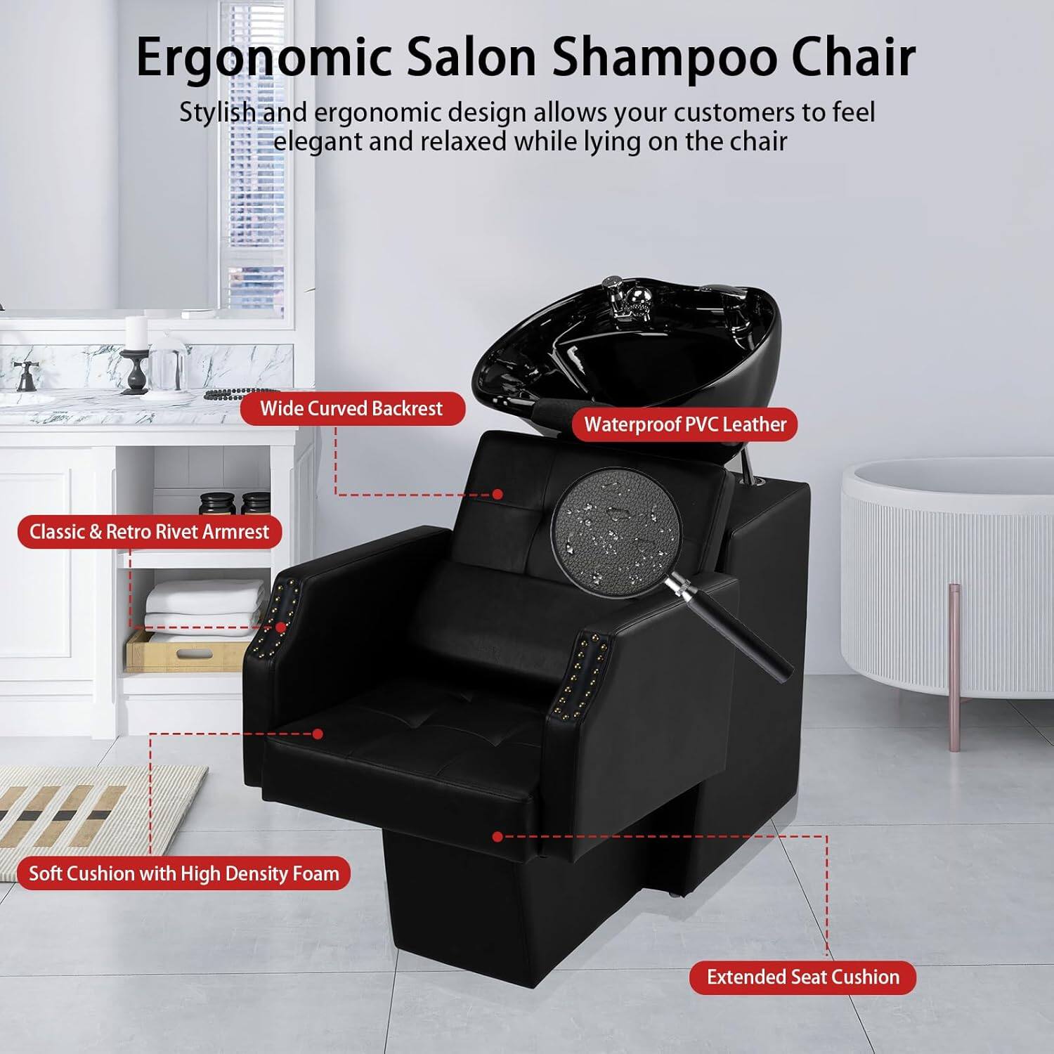 Ergonomic Salon Shampoo Chair

Stylish and ergonomic design allows your customers to feel elegant and relaxed while lying on the chair

- Wide Curved Backrest
- Waterproof PVC Leather
- Classic & Retro Rivet Armrest
- Soft Cushion with High Density Foam
- Extended Seat Cushion