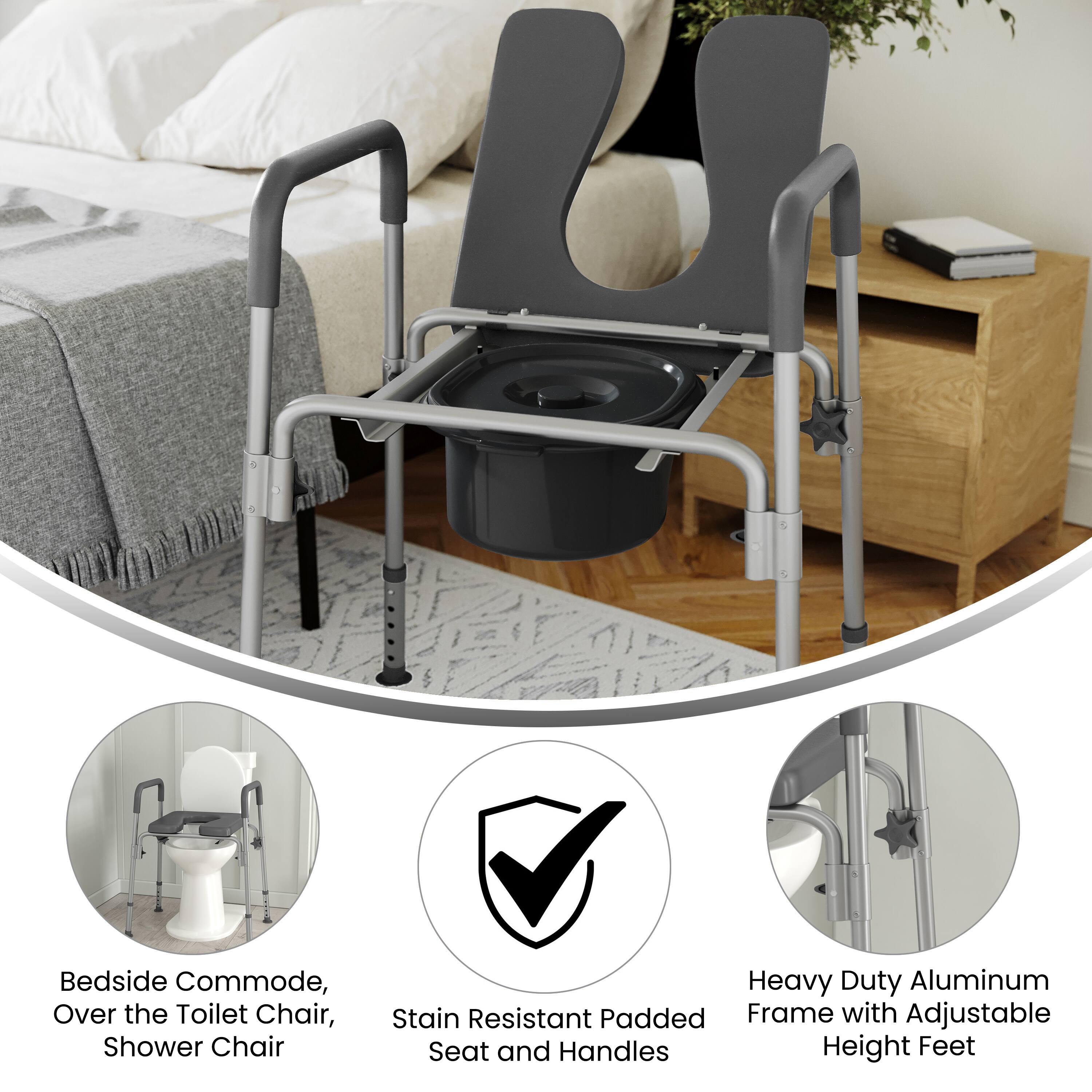 Bedside Commode, Over the Toilet Chair, Shower Chair

Stain Resistant Padded Seat and Handles

Heavy Duty Aluminum Frame with Adjustable Height Feet