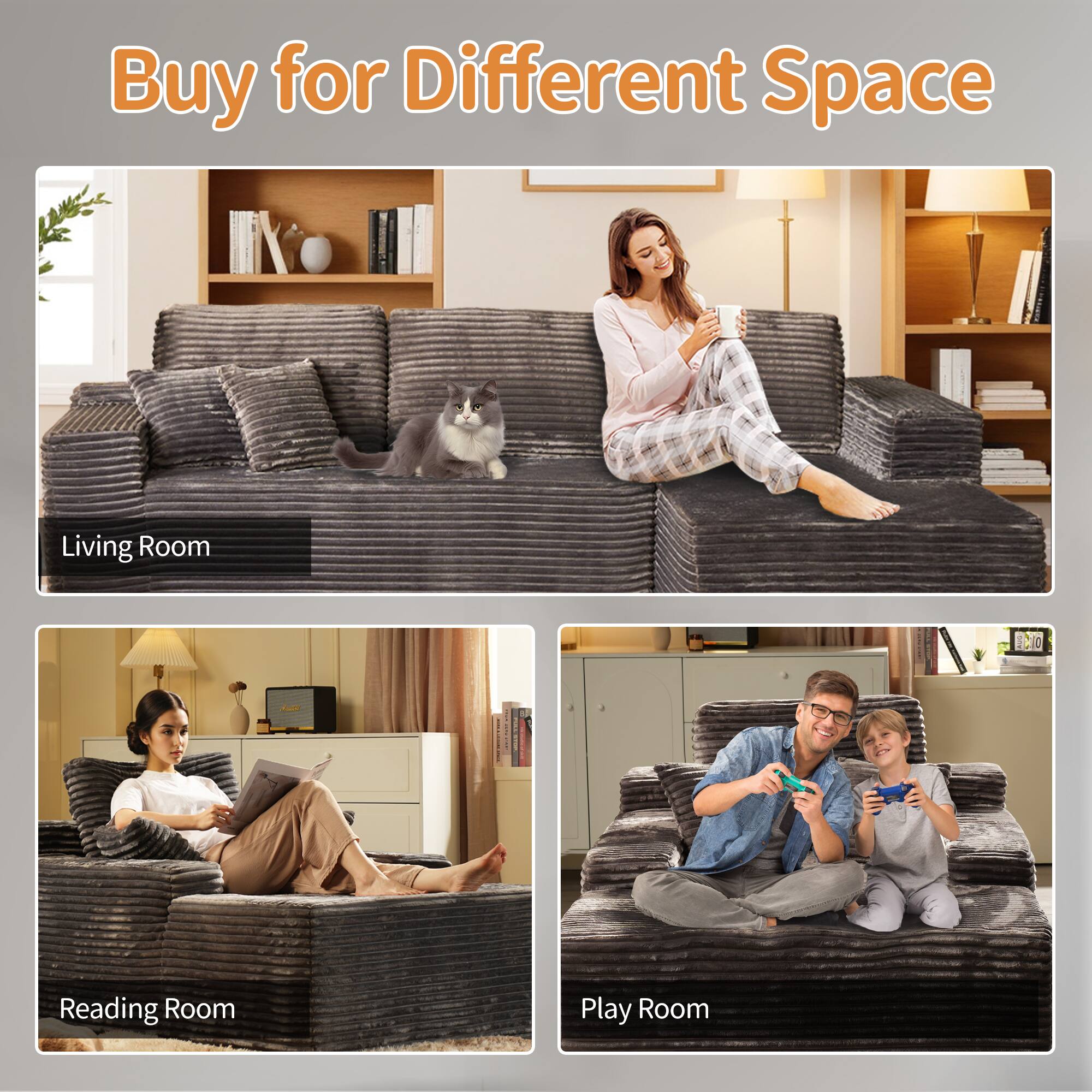 Buy for Different Space

Living Room

Reading Room

Play Room