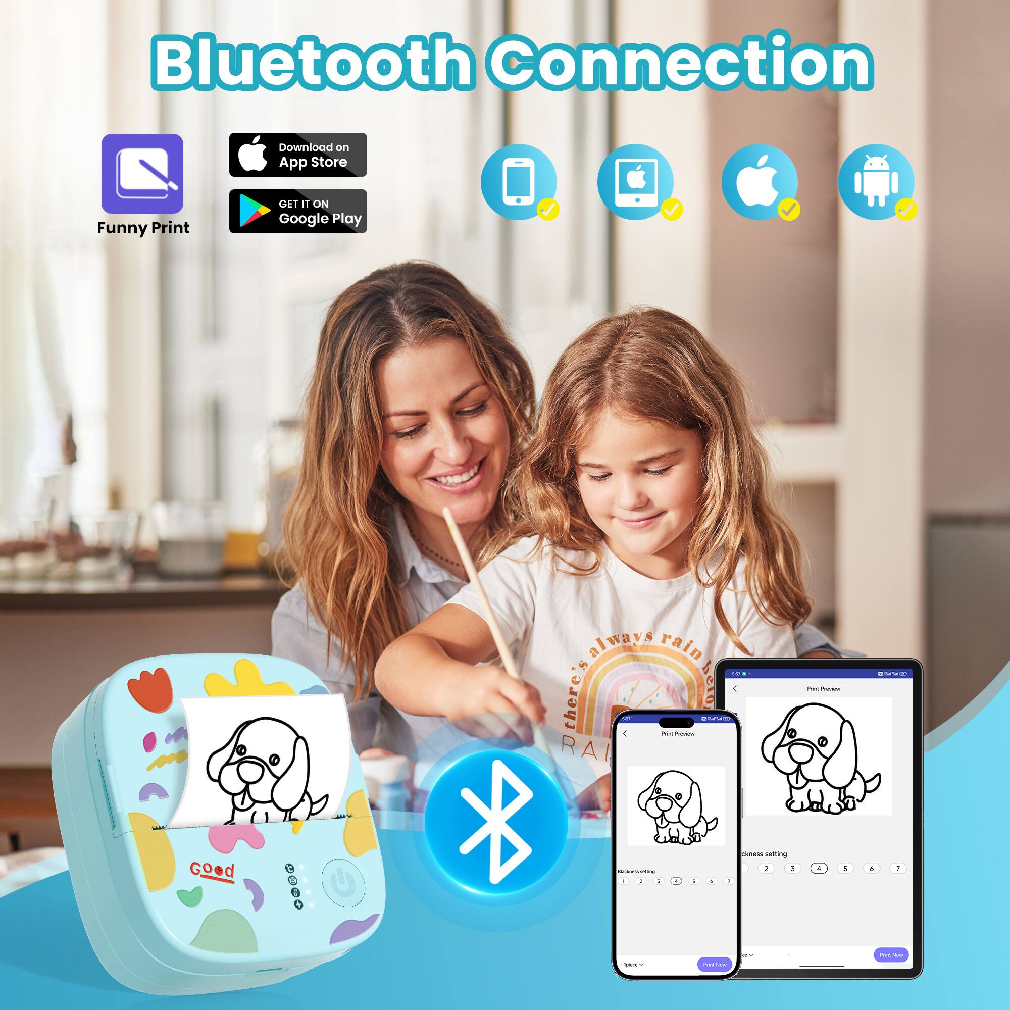 Bluetooth Connection  
Download on App Store  
Funny Print  
GET IT ON Google Play  
always rain  
there heto  
RAI  
Good