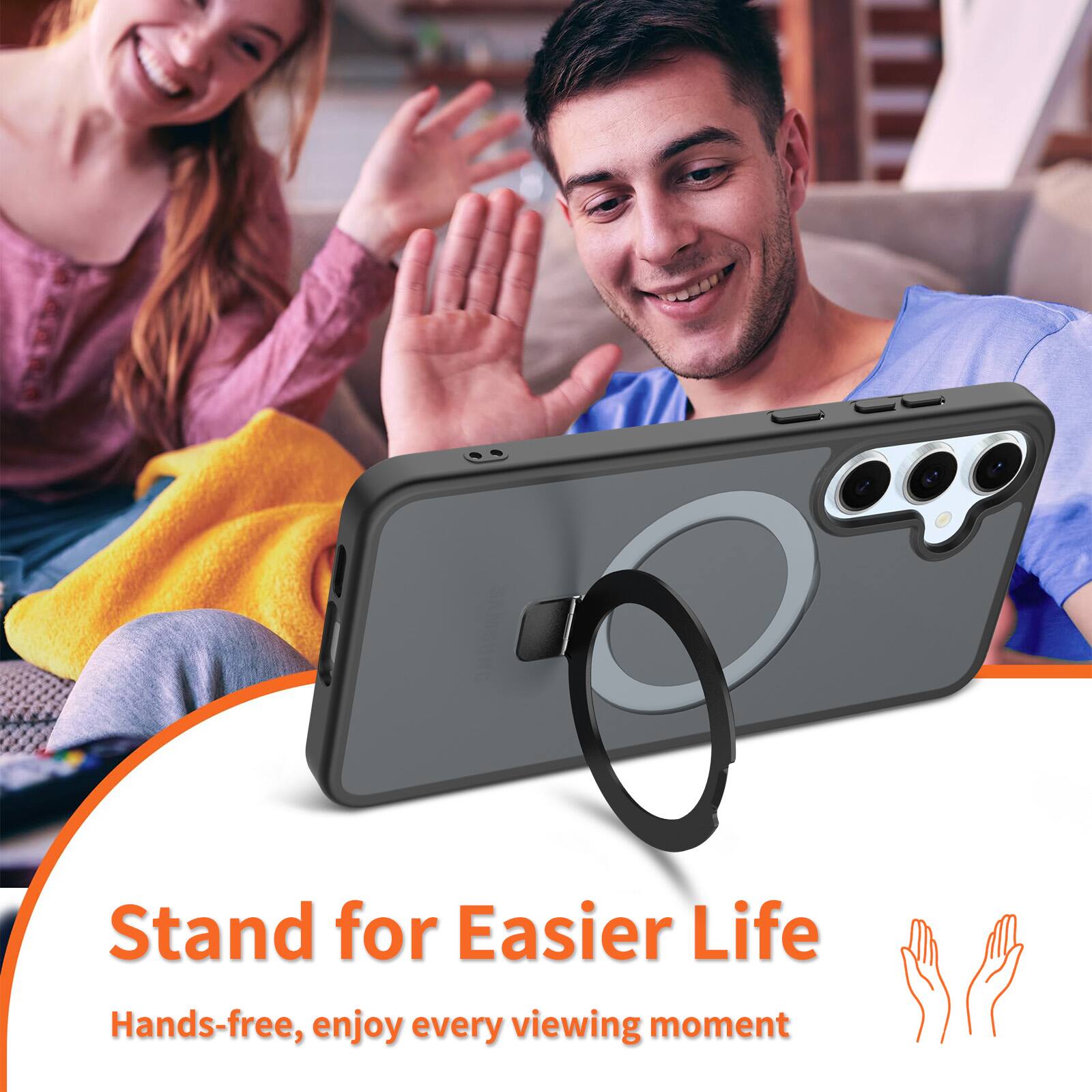 Stand for Easier Life  
Hands-free, enjoy every viewing moment