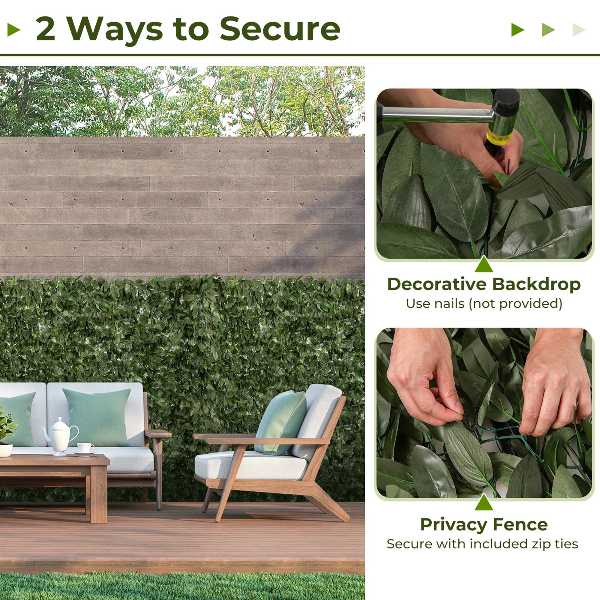 2 Ways to Secure

Decorative Backdrop  
Use nails (not provided)

Privacy Fence  
Secure with included zip ties