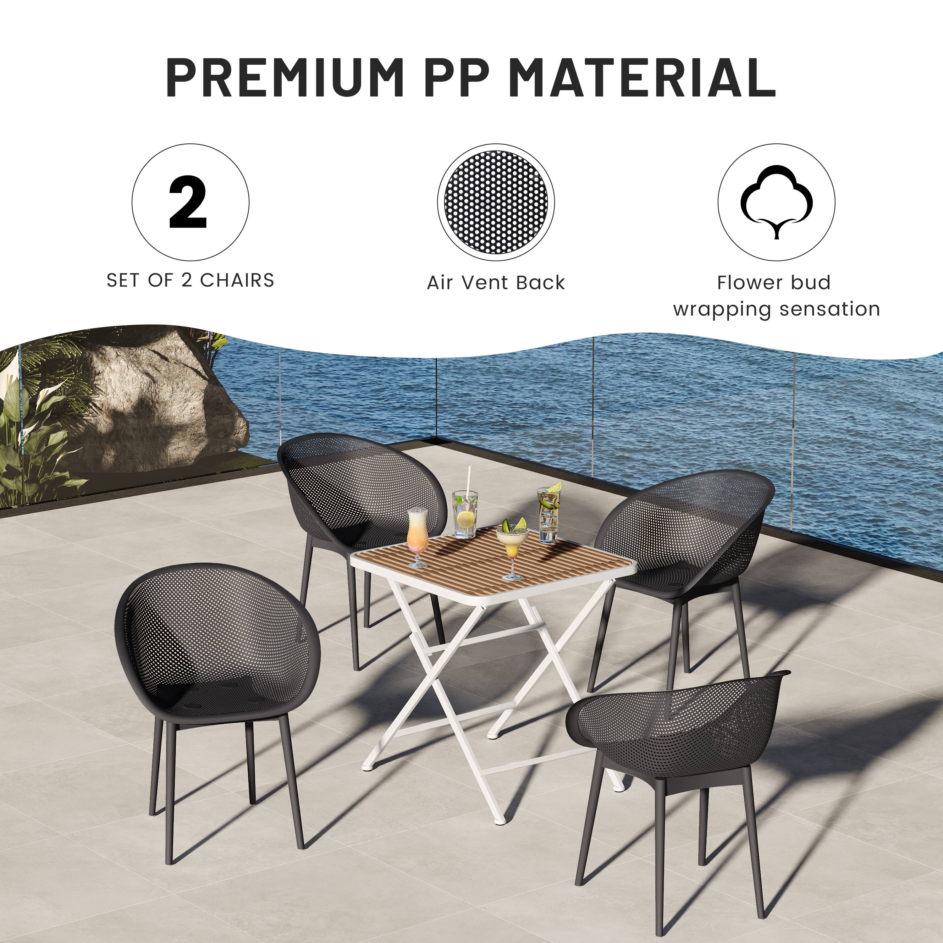 PREMIUM PP MATERIAL  
2 SET OF 2 CHAIRS  
Air Vent Back  
Flower bud wrapping sensation