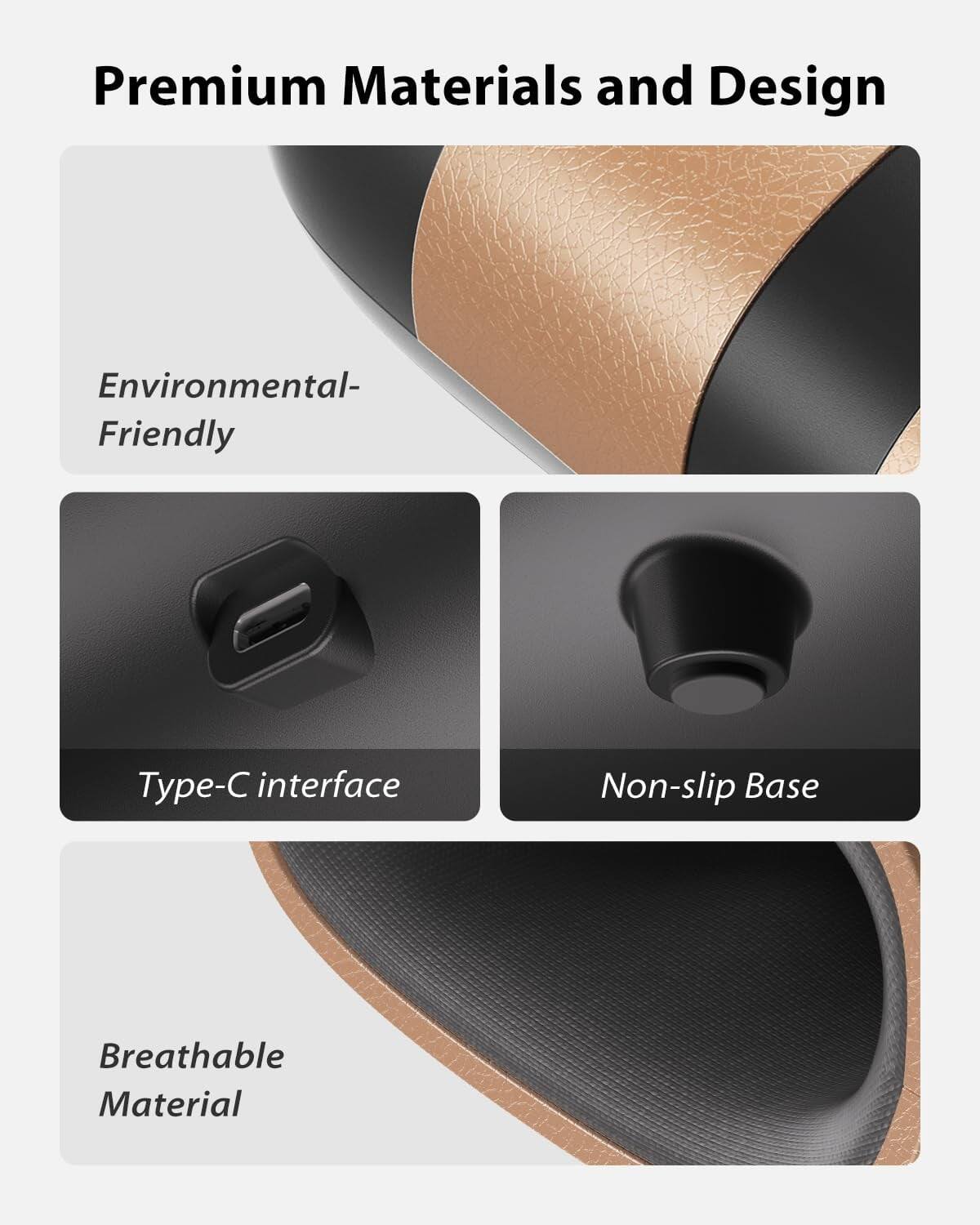 Premium Materials and Design

- Environmental-Friendly
- Type-C interface
- Non-slip Base
- Breathable Material