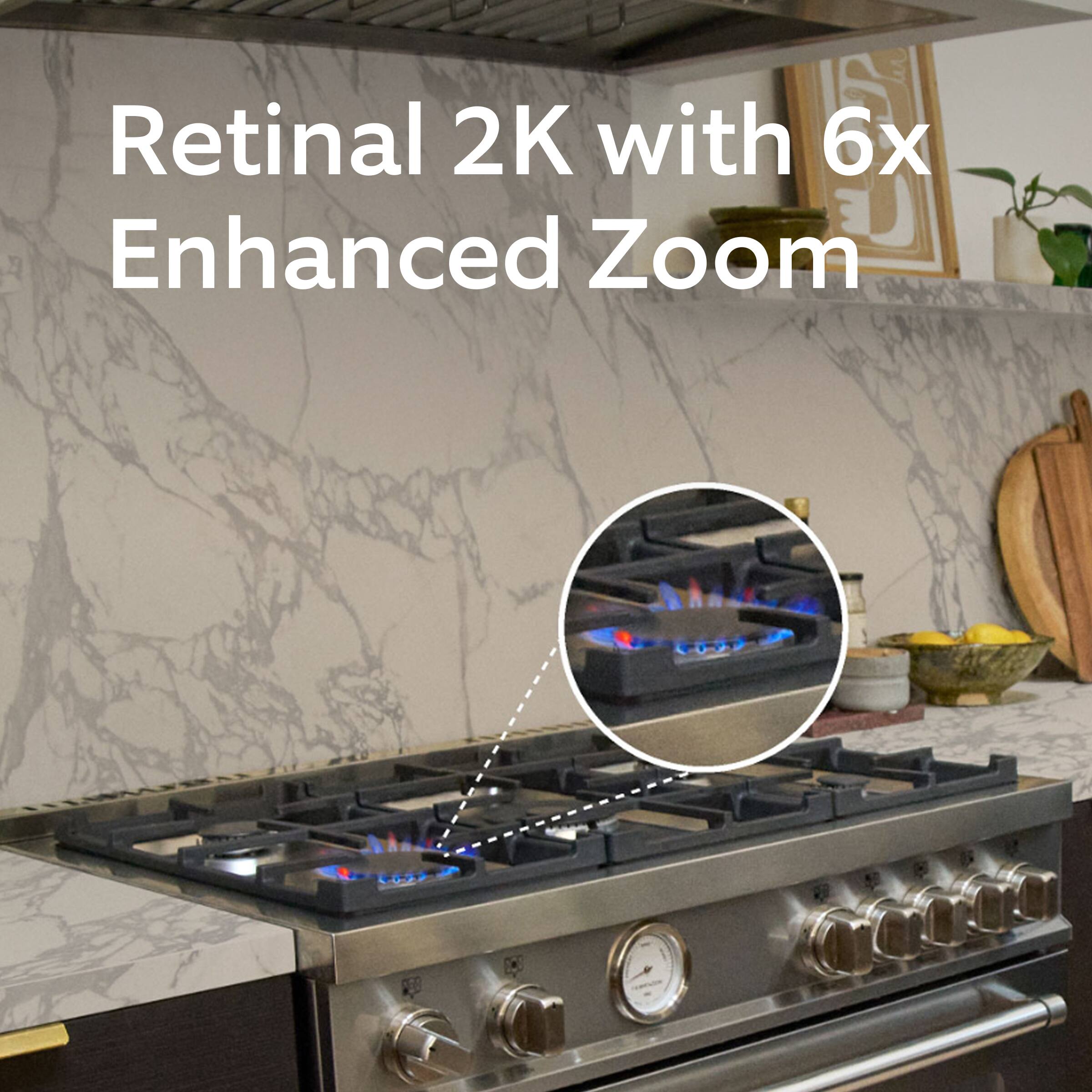 Retinal 2K with 6x Enhanced Zoom