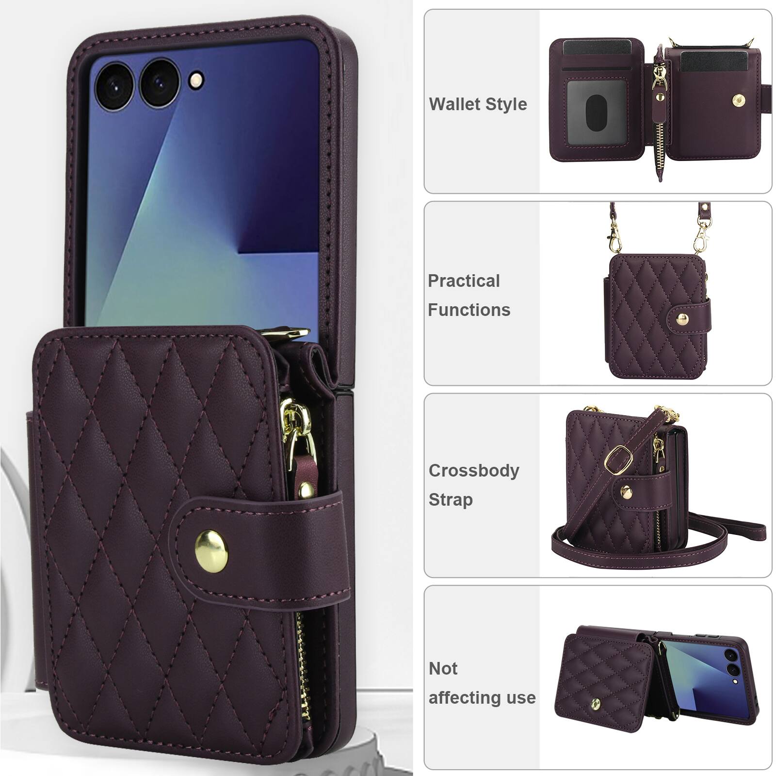 Wallet Style  
Practical Functions  
Crossbody Strap  
Not affecting use
