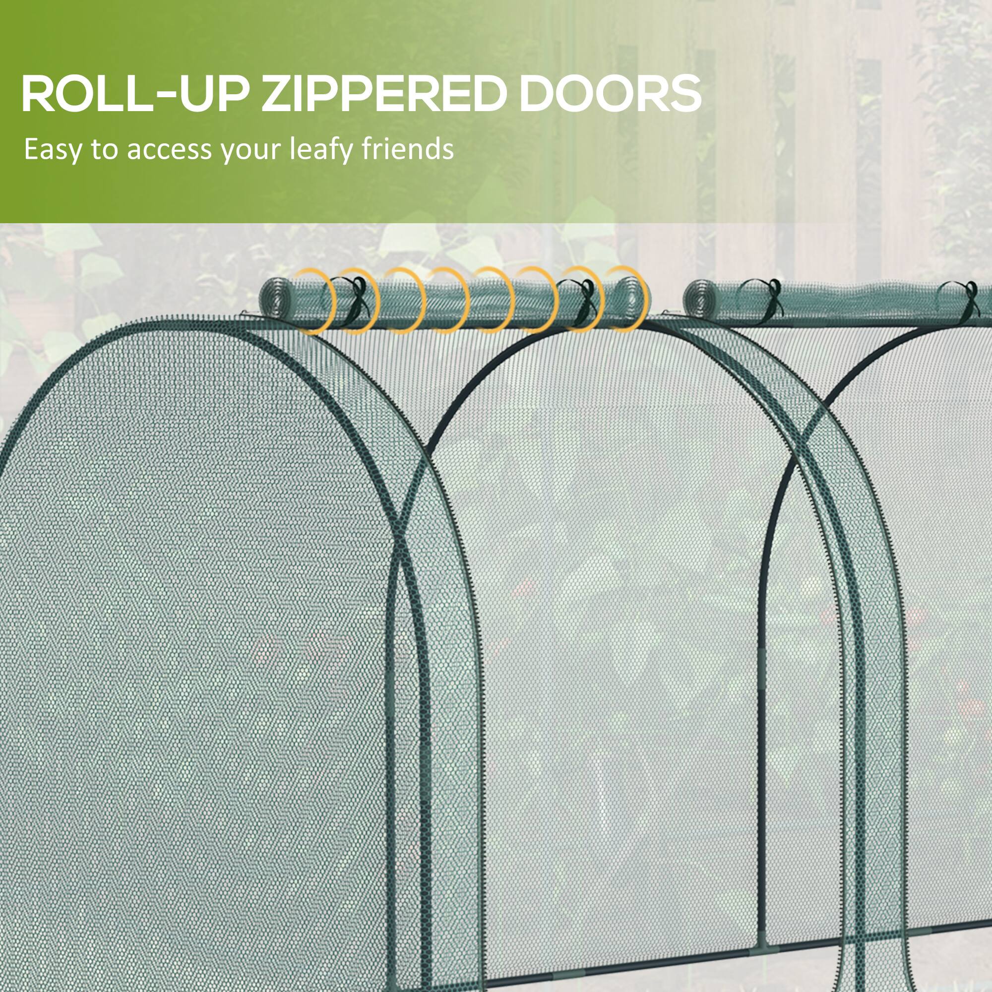 ROLL-UP ZIPPERED DOORS  
Easy to access your leafy friends