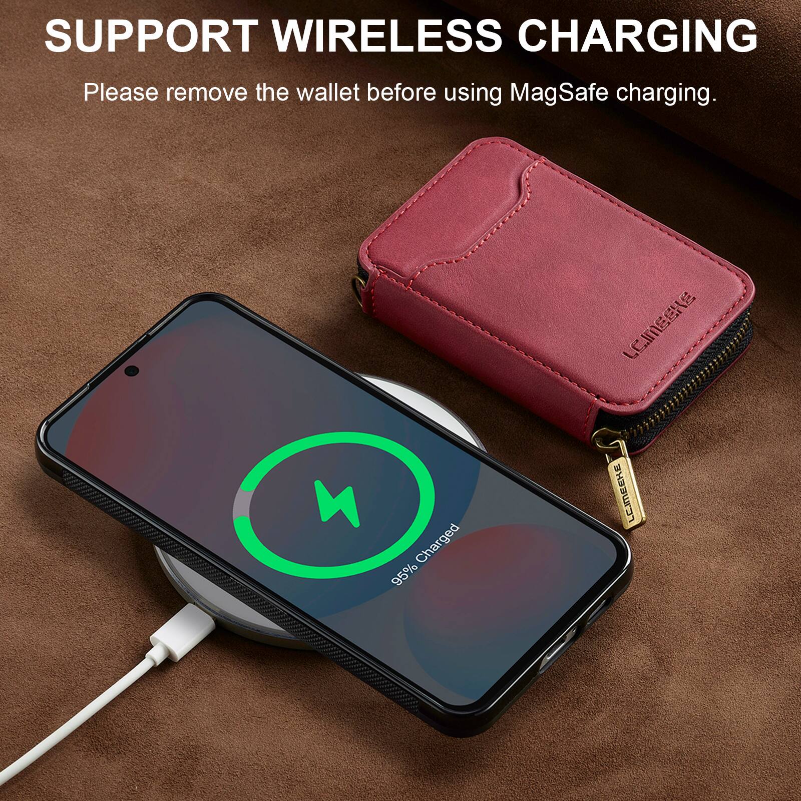 SUPPORT WIRELESS CHARGING  
Please remove the wallet before using MagSafe charging.  

95% Charged