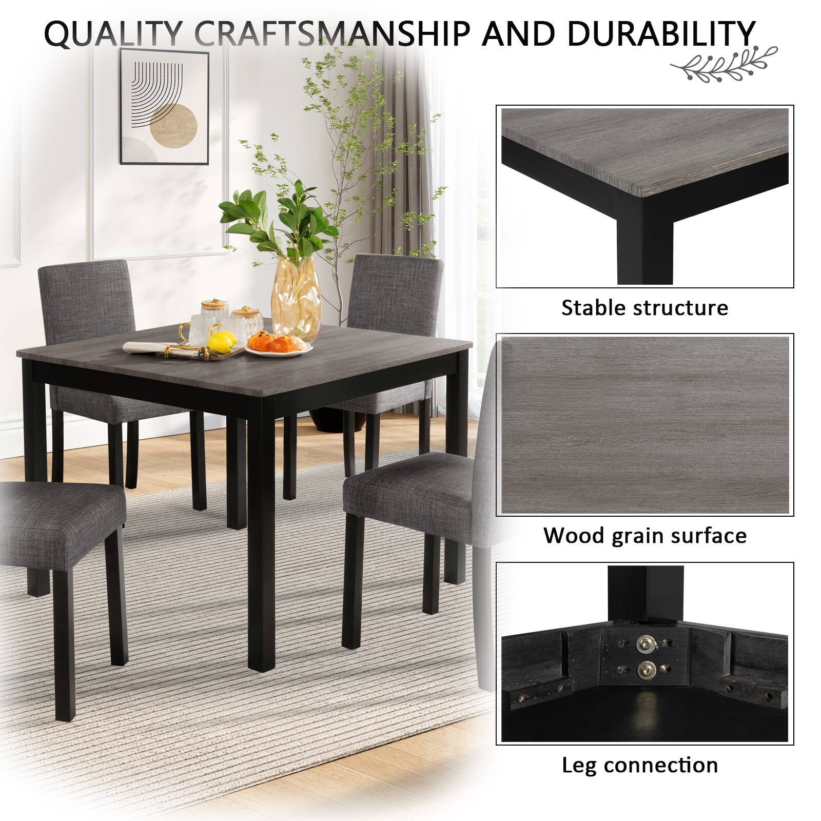 QUALITY CRAFTSMANSHIP AND DURABILITY

- Stable structure
- Wood grain surface
- Leg connection